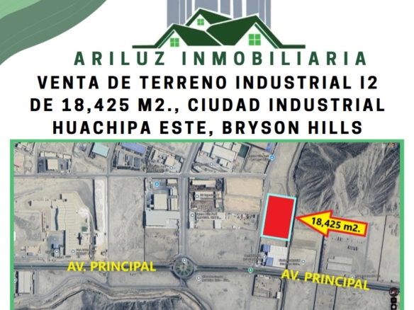 VENTA DE TERRENO INDUSTRIAL I2, DE 18,425 M2., CIUDAD INDUSTRIAL HUACHIPA ESTE, BRYSON HILLS